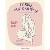 Robert Laffont - Écrire pour guerir - Cahier d'exercices poetiques - Kaur Rupi 230x180