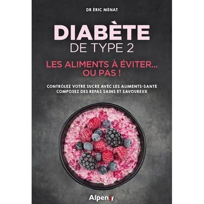 Quel Pain Pour Diabete Type 2 Livre - diabète de type 2 ; les aliments à éviter... ou pas ! - Achat