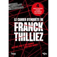 404 Editions - Le cahier d'enquête de Franck Thilliez - Cahier de vacances adulte -  - Thilliez Franck