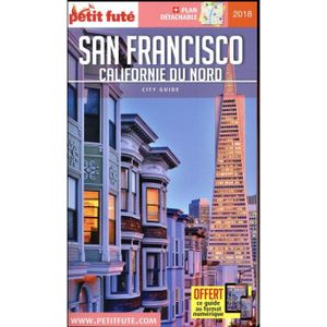 GUIDES MONDE Livre - GUIDE PETIT FUTE ; CITY GUIDE ; San Francisco, Californie du Nord (édition 2018)
