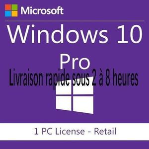 SYSTÈME D'EXPLOITATION WINDOWS 10 PRO PROFESSIONAL 32 / 64BIT NUMÉRO CLÉ 