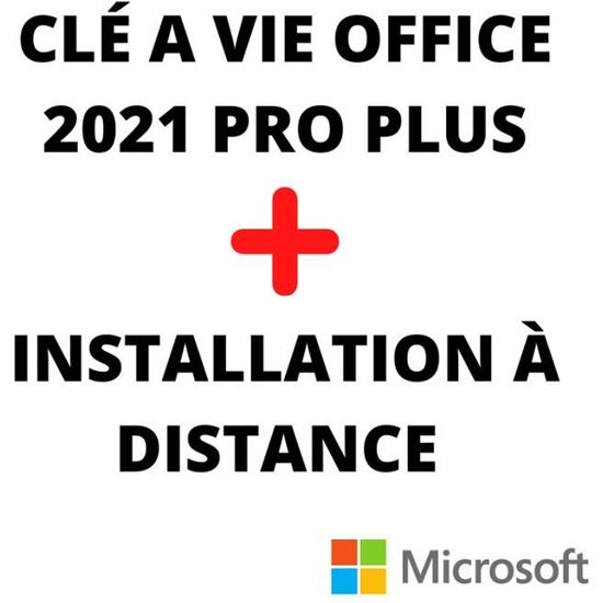OFFICE 2021 PRO PLUS INSTALLATION + LICENCE A VIE
