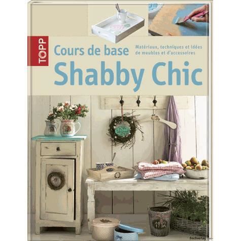 Cours de base Shabby Chic - Achat / Vente livre Editions ...