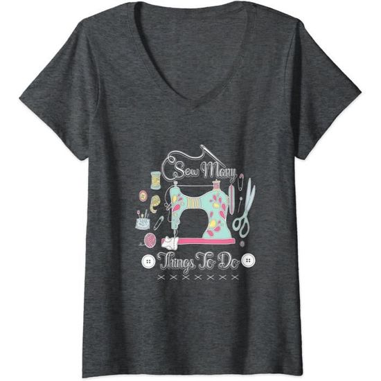 Femme Coudre Beaucoup De Choses À Faire Couturière Machine T-Shirt Avec Col En V[H373