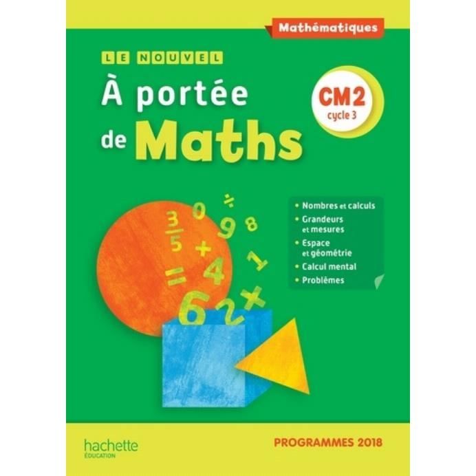 A Portée De Maths Cm1 Manuel Numérique Maths CM1 Le nouvel à portée de Maths. Manuel de l'élève, Edition 2019 -  Cdiscount Librairie