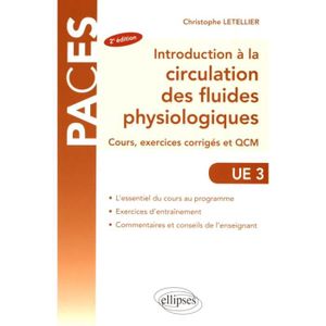 LIVRE MÉDECINE Introduction à la circulation des fluides physiologiques. Cours, exercices corrigés et QCM, 2e édition
