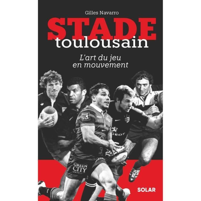 Solar - Stade Toulousain, l'art du jeu en mouvement - Navarro Gilles 227x142