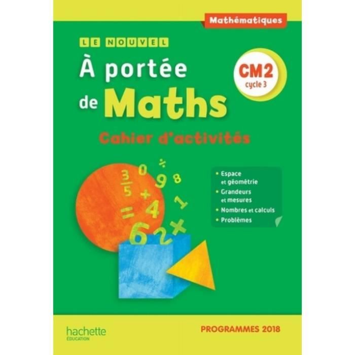 A Portée De Maths Cm2 2016 Pdf Gratuit Mathématiques CM2 Le Nouvel A portée de maths. Cahier d'activités