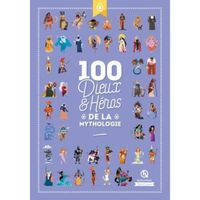100 Dieux et Héros de la Mythologie