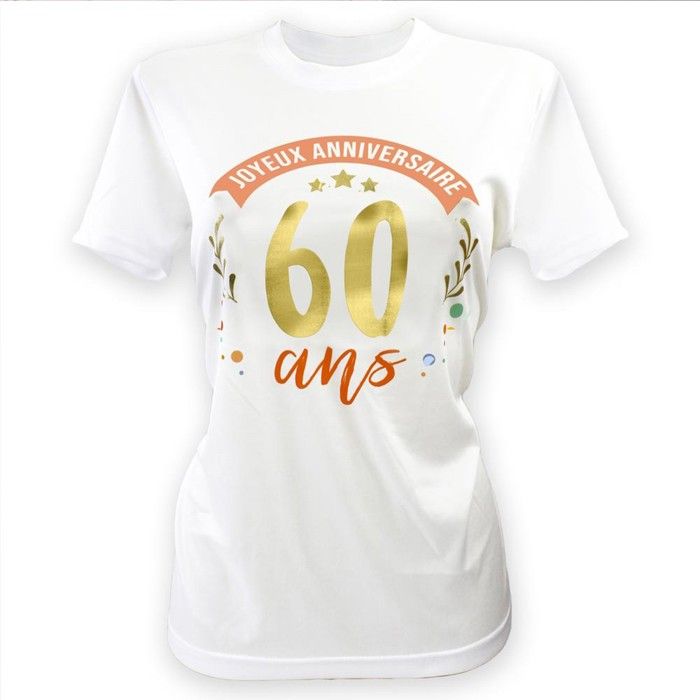 T-SHIRT À DÉDICACER POLYESTER 60ANS FEMME M/L Blanc T-SHIRT À DÉDICACER POLYESTER 60ANS FEMME M/L Blanc