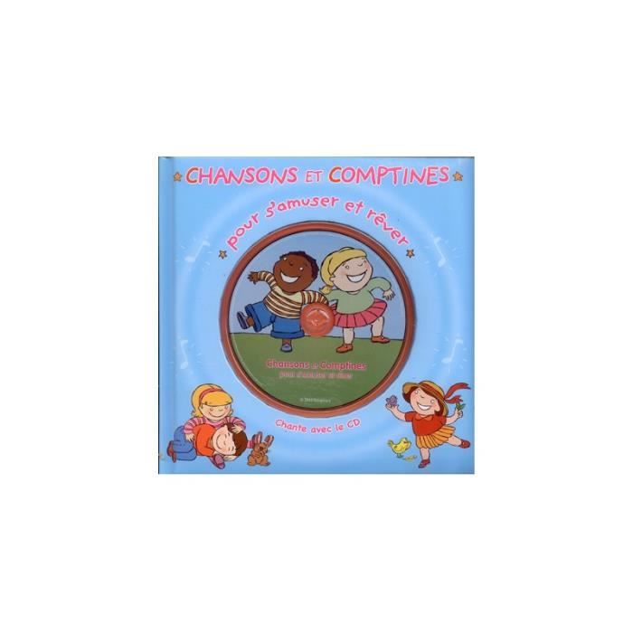 Chansons Et Comptines Pour S Amuser Et Rever Livre Cd Cdiscount Librairie