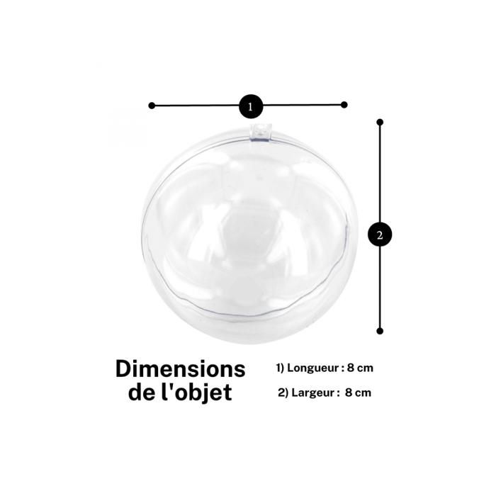 BOULE EN PLASTIQUE transparent - A remplir et personnaliser - 8 cm de