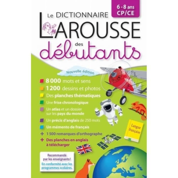 Le dictionnaire Larousse des débutants. 6-8 ans CP/CE