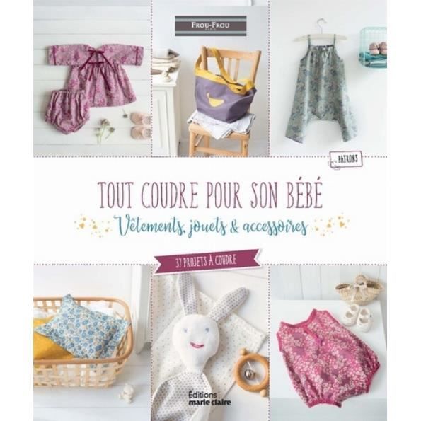 Couture Pour Bebe Vetements Et Cadeaux De Naissance 25 Modeles De Deco Et Accessoires Cdiscount Beaux Arts Et Loisirs Creatifs