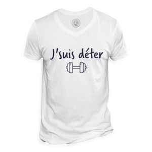 T-SHIRT T-shirt Homme Col V J'suis Déter Sport Muscu Beau 