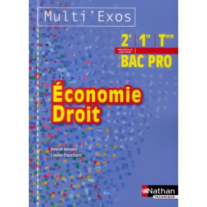 Livre Economie Droit Seconde Bac Pro Economie-Droit 2de, 1re et Tle BAC PRO - Achat / Vente livre Pascal