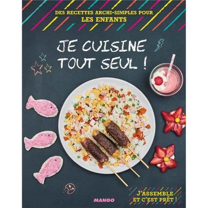 Livre - Je cuisine tout seul des recettes archi-simples pour les enfants