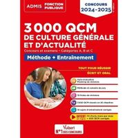 3000 QCM de culture générale et d'actualité, Concours et examens, Catégories B et C. Méthode et entraînement, Edition 2024-2025