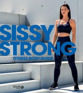 LIVRE SPORT Sissy Strong fitness body guide - Sissy  - Livres - Sport