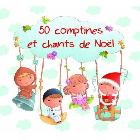 50 Comptines Et Chants De Noel Cdiscount