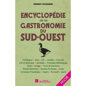 LIVRE CUISINE RÉGION Encyclopédie de la gastronomie du Sud-Ouest