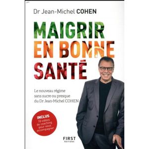 LIVRE CUISINE TRADI Livre - maigrir en bonne santé ; le nouveau régime du Dr Jean-Michel Cohen