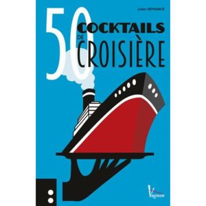 LIVRE VIN ALCOOL  50 cocktails de croisière