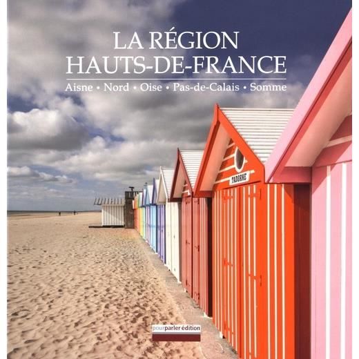 La Region Hauts De France Aisne Nord Oise Pas De Calais Somme Edition Bilingue Francais Anglais Cdiscount Librairie