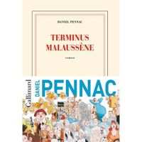 LE CAS MALAUSSENE TOME 2 : TERMINUS MALAUSSENE, Pennac Daniel
