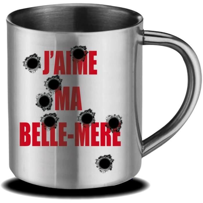 Mug Inox Humoristique J Aime Ma Belle Mere 553 Cdiscount Puericulture Eveil Bebe