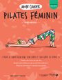 Mon cahier Pilates féminin - Haberfeld Ingrid - Livres - Santé Vie de famille-0