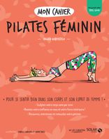 Mon cahier Pilates féminin - Haberfeld Ingrid - Livres - Santé Vie de famille
