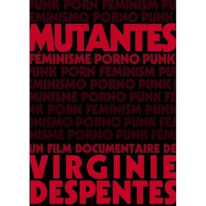 DVD DOCUMENTAIRE DVD Mutantes , féminisme porno punk