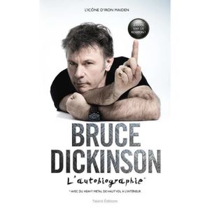 LITTÉRATURE FRANCAISE Livre - Bruce Dickinson, l'autobiographie