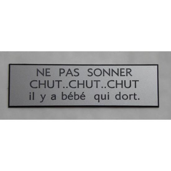 plaque gravée NE PAS SONNER CHUT.CHUT il y a bébé qui dort ft 29x100 mm 