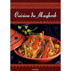 LIVRE CUISINE MONDE Cuisine du Maghreb