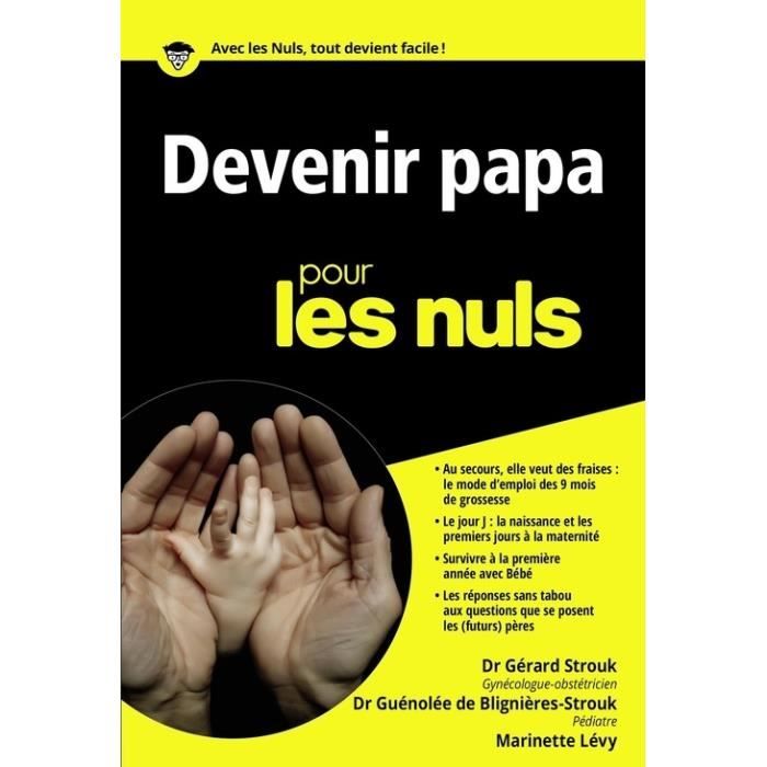 Devenir Papa Pour Les Nuls Achat Vente Livre Parution Pas Cher Bientot Le Black Friday Cdiscount