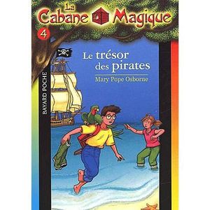 COLLECTION LA CABANE MAGIQUE Tome 4 : Le trésor des pirates