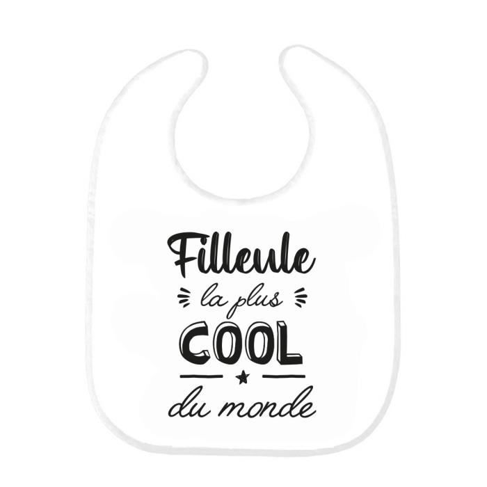 Bavoir Bebe Imprime Citation Naissance Humour Filleule La Plus Cool Du Monde Ref0335 Cdiscount Puericulture Eveil Bebe