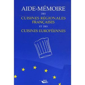 GUIDES CUISINE Aide-mémoire des cuisines régionales françaises et