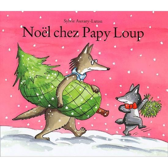 Noël chez Papy Loup - Cdiscount Librairie