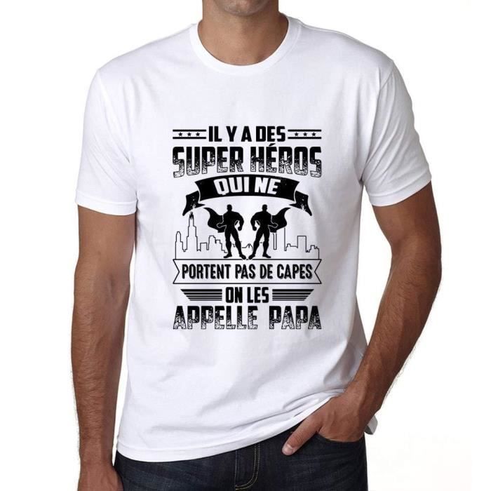 Homme Tee-Shirt Il Y A Des Super Heros Qui Ne Portent Pas De Capes On Les Appelle Papa T-Shirt Vintage