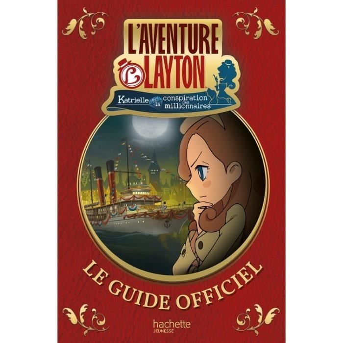 L'aventure Layton. Katrielle et la conspiration des millionnaires - Guide officiel