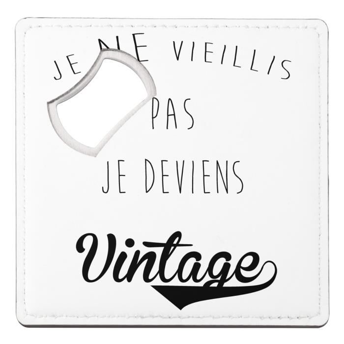 Je ne vieillis pas je deviens vintage deals