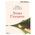 Le Robert - Sous l'ecorce - Les secrets d'ecriture d'Agnès Le Dig -  - Ledig Agnès-0