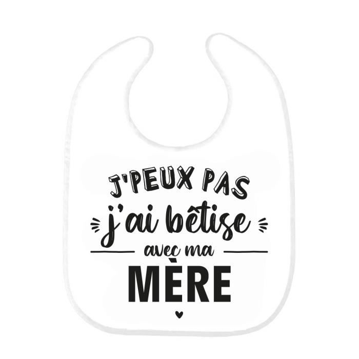Bavoir Bebe Imprime Citation Humour Naissance J Peux Pas J Ai Betise Avec Ma Mere Ref0238 Cdiscount Puericulture Eveil Bebe Bavoir Bebe Imprime Citation Humour Naissance J Peux Pas J Ai Betise Avec Ma Mere Ref0238 Cdiscount Puericulture Eveil Bebe