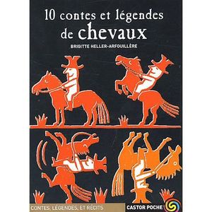 AUTRES LIVRES 10 CONTES ET LEGENDES DE CHEVAUX
