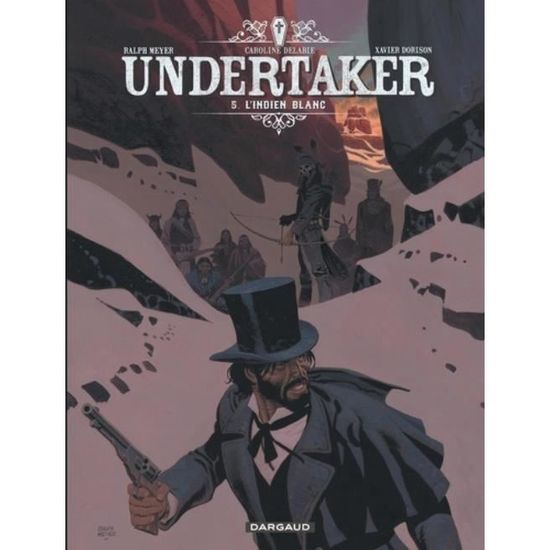 Undertaker Tome 5 : L'indien blanc - Cdiscount Librairie