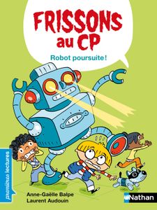 Livre 6-9 ANS Nathan - Frissons au CP - Robot rayon Lazer - Dès 