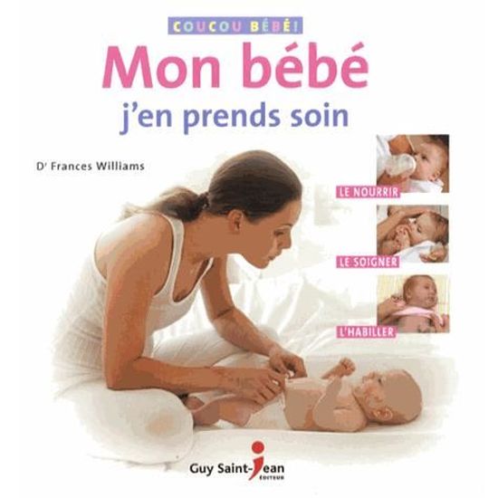 Mon Bebe J En Prends Soin Cdiscount Librairie Mon Bebe J En Prends Soin Cdiscount Librairie
